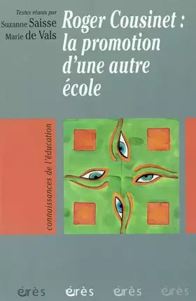 Couverture du produit · Roger Cousinet : La Promotion d'une autre école