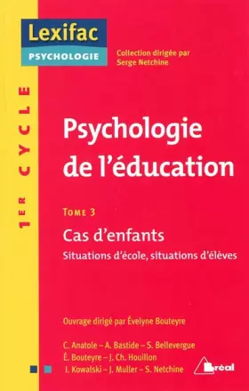 Couverture du produit · Psychologie de l'éducation : Tome 3 Cas d'enfants Situations d'école, situations d'élèves