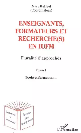 Couverture du produit · Enseignants, formateurs et recherche(s) en iufm tome 1