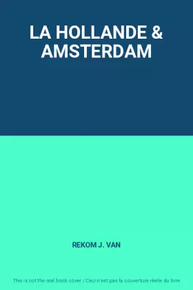 Couverture du produit · LA HOLLANDE & AMSTERDAM