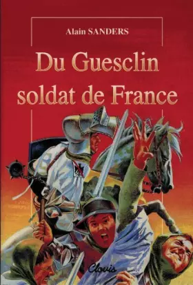 Couverture du produit · Du Guesclin, soldat de France