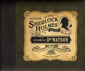 Couverture du produit · Les crimes du Dr Watson : Une énigme Sherlock Holmes interactive