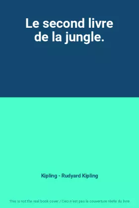 Couverture du produit · Le second livre de la jungle.
