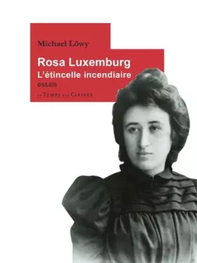 Couverture du produit · Rosa Luxemburg: L'étincelle incendiaire