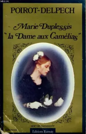 Couverture du produit · Marie Duplessis, "la dame aux camélias"
