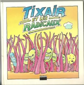 Couverture du produit · TIXAIR ET LES RADICAUX