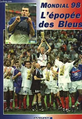 Couverture du produit · L'épopée des Bleus. Mondial 98
