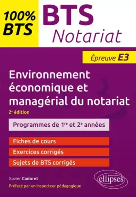 Couverture du produit · BTS Notariat - Environnement économique et managérial du notariat - Épreuve E3 - 2e édition