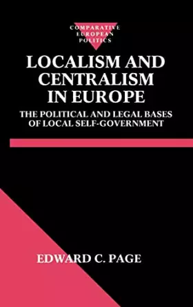 Couverture du produit · Localism and Centralism in Europe: The Political and Legal Bases of Local Self-Government