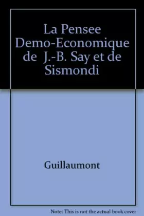 Couverture du produit · La Pensée démo-économique de J.-B. Say et de Sismondi