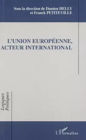 Couverture du produit · L'Union Européenne, acteur international