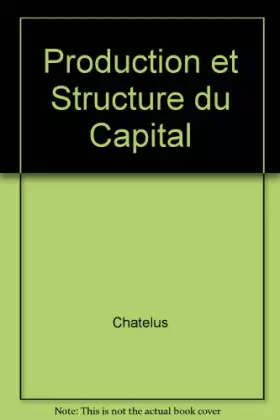 Couverture du produit · Production et structure du capital