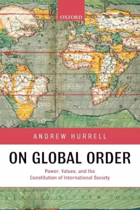 Couverture du produit · On Global Order: Power, Values, and the Constitution of International Society