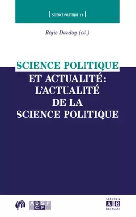 Couverture du produit · Science politique et actualité : l'actualité de la science politique