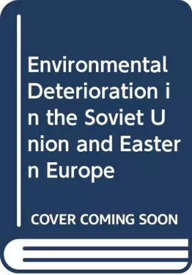 Couverture du produit · Environmental Deterioration in the Soviet Union and Eastern Europe