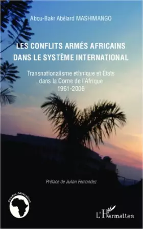 Couverture du produit · Les conflits armés africains dans le système international: Transnationalisme ethnique et États dans la Corne de l'Afrique 1961
