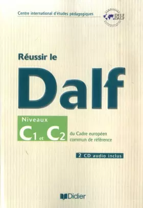 Couverture du produit · Réussir le DALF C1 - C2 - Livre + CD