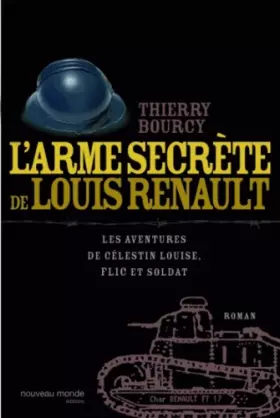 Couverture du produit · L'arme secrète de Louis Renault : Les aventures de Célestin Louise, flic et soldat