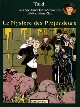 Couverture du produit · Adèle Blanc-Sec, tome 8 : Le Mystère des Profondeurs