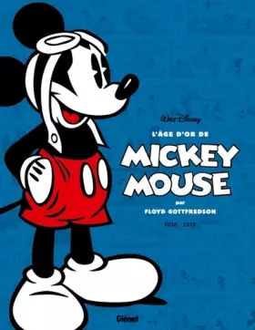 Couverture du produit · L'âge d'or de Mickey Mouse - Tome 01: 1936/1937 - Mickey et l'île volante et autres histoires