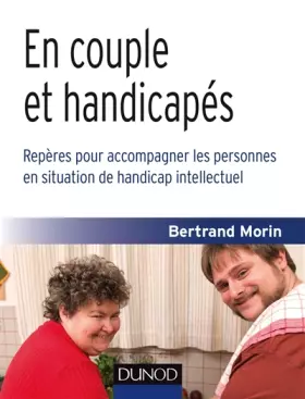 Couverture du produit · En couple et handicapés-Repères pour accompagner les personnes en situation de handicap intellectuel: Repères pour accompagner 