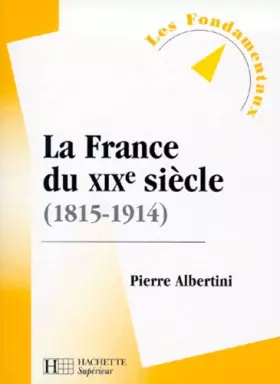 Couverture du produit · La France du XIXe siècle (1815-1914), nouvelle édition