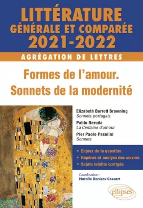 Couverture du produit · Littérature générale et comparée - Formes de l'amour, sonnets de la modernité - Agrégation de Lettres 2021-2022. Elizabeth Barr