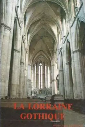 Couverture du produit · La Lorraine Gothique