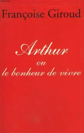 Couverture du produit · Arthur ou le bonheur de vivre.