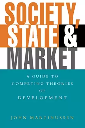 Couverture du produit · Society, State and Market: A Guide to Competing Theories of Development