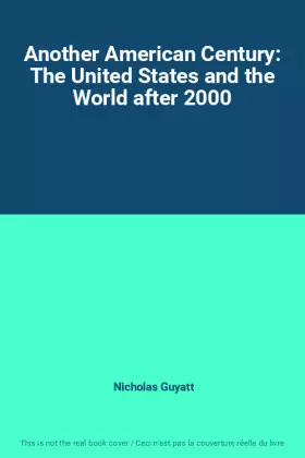 Couverture du produit · Another American Century: The United States and the World after 2000