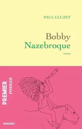 Couverture du produit · Bobby Nazebroque: Roman