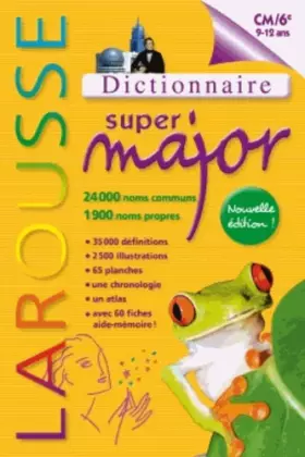 Couverture du produit · Dictionnaire Larousse Super Major 9 / 12 ans (CM2 / 6e)
