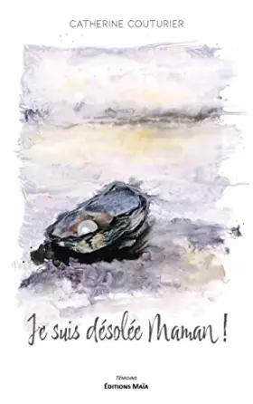 Couverture du produit · Je suis désolée Maman !