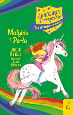 Couverture du produit · Akademia Jednorożców Tom 9 Matylda i Perła