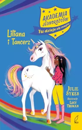 Couverture du produit · Akademia Jednorożców Liliana i Tancerz Tom 5