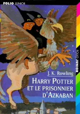 Couverture du produit · Harry Potter, tome 3 : Harry Potter et le Prisonnier d'Azkaban