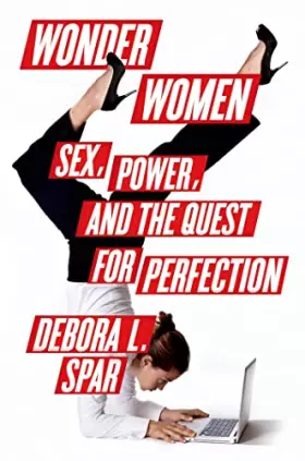 Couverture du produit · Wonder Women: Sex, Power, and the Quest for Perfection