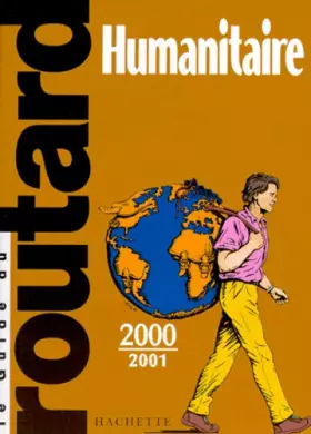 Couverture du produit · Guide du routard : Humanitaire, 2000 et 2001