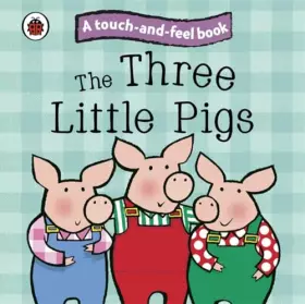 Couverture du produit · The Three Little Pigs: Ladybird Touch and Feel Fairy Tales