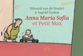 Couverture du produit · Anna Maria Sofia et Petit Max