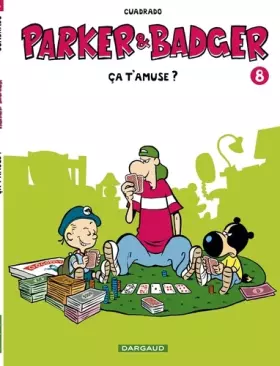 Couverture du produit · Parker & Badger - tome 8 - ça t'amuse ? (8)