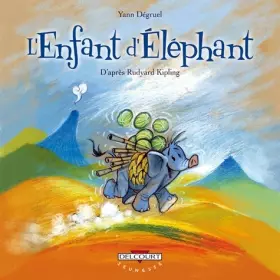 Couverture du produit · Enfant d'éléphant d'après Rudyard Kipling