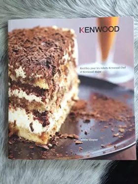 Couverture du produit · Kenwood - recettes pour les robots Kenwood Chef Kenwood Major