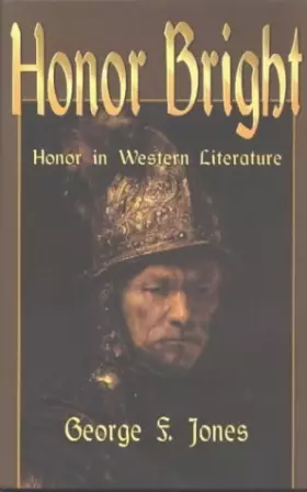 Couverture du produit · Honor Bright: Honor in Western Literature