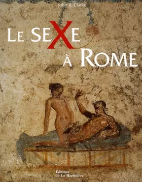 Couverture du produit · Le sexe à Rome (100 avant J-C - 250 après J-C)