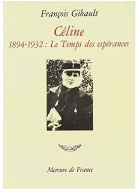 Couverture du produit · Céline - 1894-1932 - le temps des esperances