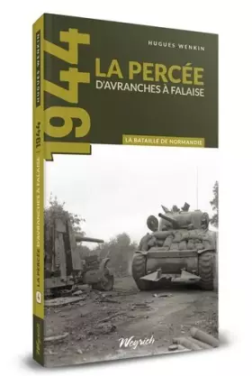 Couverture du produit · La bataille de Normandie: Tome 4, La percée d'Avranches à Falaise