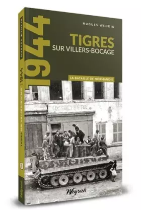 Couverture du produit · La bataille de Normandie: Tome 3, Tigres sur Villers-Bocage