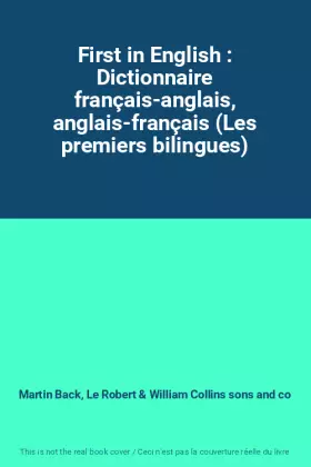 Couverture du produit · First in English : Dictionnaire français-anglais, anglais-français (Les premiers bilingues)